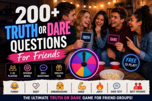 truth or dare questions for Friends